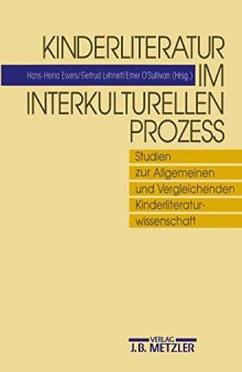 Kinderliteratur im interkulturellen Prozeß: Studien zur Allgemeinen und vergleichenden Kinderliteraturwissenschaft
