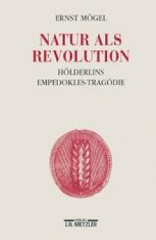 Natur Als Revolution: Hölderlins Empedokles-Tragödie