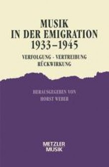Musik in der Emigration 1933–1945: Verfolgung · Vertreibung · Rückwirkung