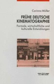 Frühe deutsche Kinematographie: Formale, wirtschaftliche und kulturelle Entwicklungen, 1907–1912