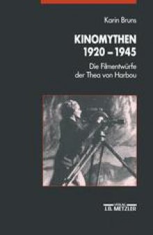Kinomythen 1920–1945: Die Filmentwürfe der Thea von Harbou
