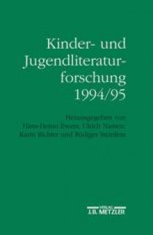 Kinder- und Jugendliteraturforschung 1994/95: Mit einer Gesamtbibliographie der Veröffentlichungen des Jahres 1994