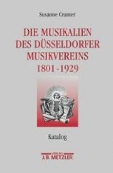 Die Musikalien des Düsseldorfer Musikvereins (1801–1929): Katalog