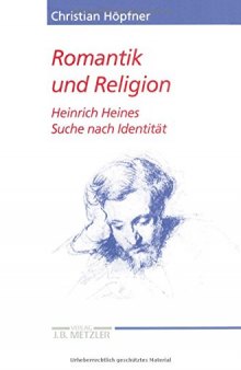 Romantik und Religion: Heinrich Heines Suche nach Identität