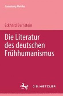 Die Literatur des deutschen Frühhumanismus