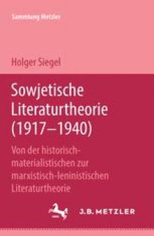 Sowjetische Literaturtheorie (1917–1940): Von der historisch-materialistischen zur marxistisch-leninistischen Literaturtheorie