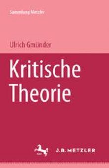 Kritische Theorie: Horkheimer, Adorno, Marcuse, Habermas