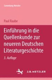 Einführung in die Quellenkunde zur neueren deutschen Literaturgeschichte