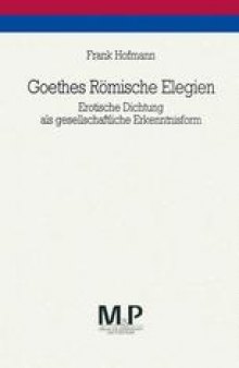 Goethes Römische Elegien: Erotische Dichtung als gesellschaftliche Erkenntnisform