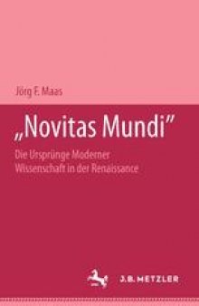 „Novitas mundi“: Die Ursprünge moderner Wissenschaft in der Renaissance