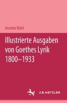 Illustrierte Ausgaben von Goethes Lyrik 1800 – 1933