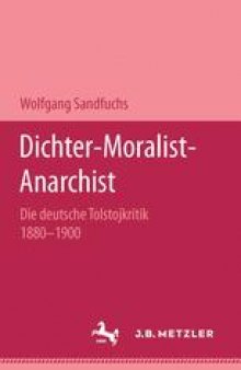 Dichter—Moralist—Anarchist: Die deutsche Tolstojkritik 1880–1900