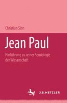 Jean Paul: Hinführung zu seiner Semiologie der Wissenschaft