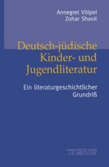Deutsch-jüdische Kinder- und Jugendliteratur: Ein literaturgeschichtlicher Grundriß