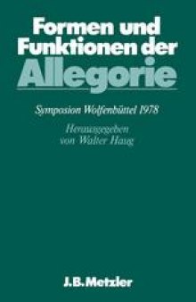 Formen und Funktionen der Allegorie: Symposion Wolfenbüttel 1978