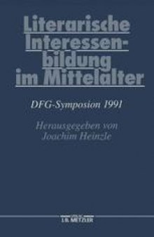 Literarische Interessenbildung im Mittelalter: DFG-Symposion 1991