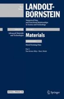  Part 3: Non-ferrous Alloys - Heavy Metals: Subvolume C: Metal Forming Data - Volume 2: Materials - Group VIII:Advanced Materials and Technologies - Landolt-Börnstein New Series