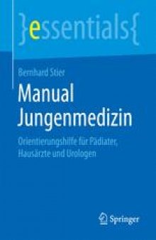  Manual Jungenmedizin: Orientierungshilfe für Pädiater, Hausärzte und Urologen
