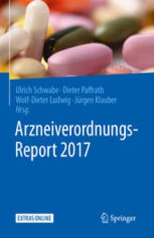  Arzneiverordnungs-Report 2017: Aktuelle Daten, Kosten, Trends und Kommentare