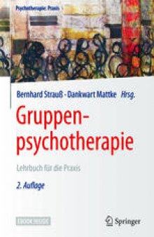  Gruppenpsychotherapie: Lehrbuch für die Praxis
