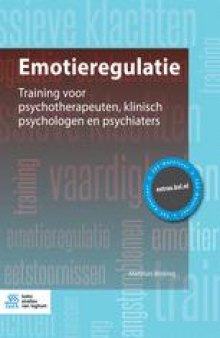  Emotieregulatie: Training voor psychotherapeuten, klinisch psychologen en psychiaters