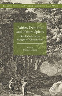 Fairies, Demons, and Nature Spirits: ’Small Gods’ at the Margins of Christendom