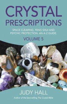 Space Clearing, Feng Shui and Psychic Protection. An A-Z guide