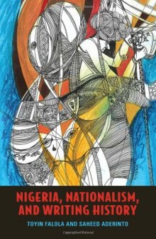 Nigeria, Nationalism, and Writing History