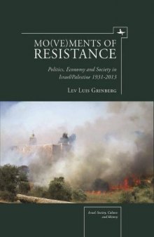 Mo(ve)ments of Resistance: Politics, Economy and Society in Israel/Palestine, 1931-2013