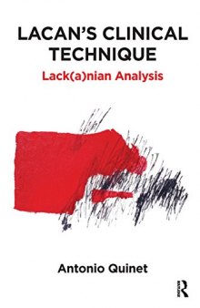 Lacan’s Clinical Technique: Lack (a)nian Analysis