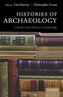 Histories of Archaeology: A Reader in the History of Archaeology