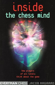 Inside the Chess Mind: How Players of All Levels Think About the Game