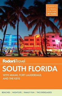 Fodor’s South Florida: with Miami, Fort Lauderdale & the Keys