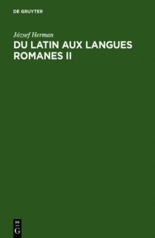 Du latin aux langues romanes II: Nouvelles études de linguistique historique