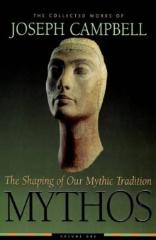 Mythos: The Shaping of Our Mythic Tradition