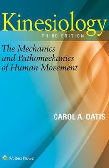 Kinesiology: The Mechanics and Pathomechanics of Human Movement