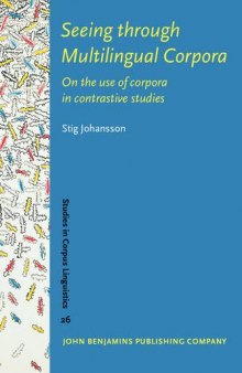 Seeing through Multilingual Corpora: On the use of corpora in contrastive studies