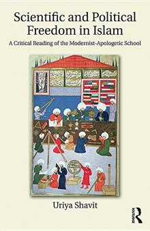Scientific and Political Freedom in Islam: A Critical Reading of the Modernist-Apologetic School