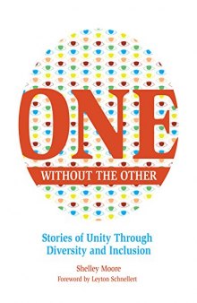 One Without the Other: Stories of Unity Through Diversity and Inclusion
