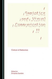 Semiotics and Visual Communication II. Culture of Seduction