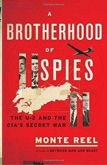 A Brotherhood of Spies: The U-2 and the CIA’s Secret War