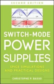 Switch-Mode Power Supplies: SPICE Simulations and Practical Designs