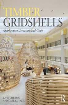 Timber Gridshells: Architecture, Structure and Craft