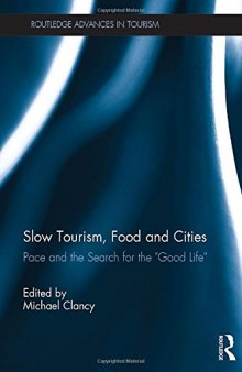 Slow Tourism, Food and Cities: Pace and the Search for the 
