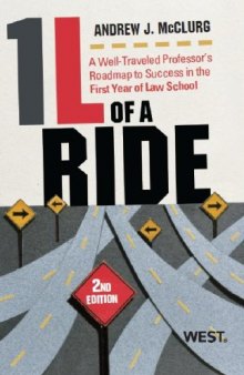 1L of a Ride: A Well-Traveled Professor’s Roadmap to Success in the First Year of Law School