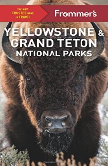 Frommer’s Yellowstone and Grand Teton National Parks