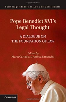 Pope Benedict XVI’s Legal Thought: A Dialogue on the Foundation of Law
