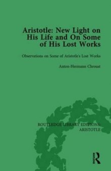 Aristotle: New Light on His Life and On Some of His Lost Works, Volume 2: Observations on Some of Aristotle’s Lost Works