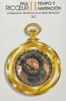Tiempo y narracion, vol. 2. Configuracion del tiempo en el relato de ficcion (Spanish Edition)