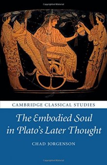 The Embodied Soul in Plato’s Later Thought